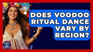 Does Voodoo Ritual Dance Vary By Region? - We Go To Festivals