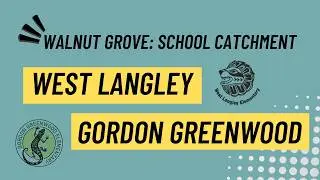 Walnut Grove Schools: West Langley & Gordon Greenwood | Western Catchment + Housing Market Guide