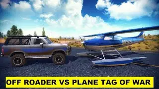 Smokin Offroader Vs Sea Plane Tug of War in OTR