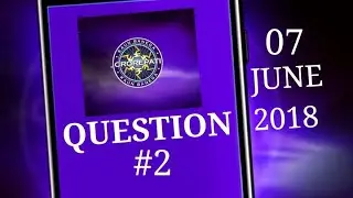 KBC 10 QUESTION no.2 with ANSWER 7 june 2018 QUESTION