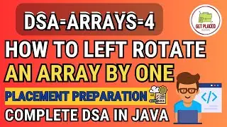 Best DSA Course- Arrays 4| How to left rotate an array by one | LeetCode Geeks for Geeks| Placements