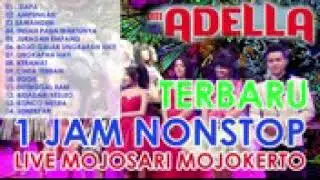 Full om adella 1 jam nonstop live mojosari mojokerto
