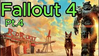 Let's Play Fallout 4: pt 4