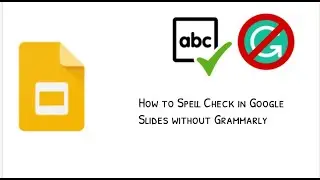 How to Use Spell Check in Google Slides Without Using Grammarly I Google Slides I Grammarly