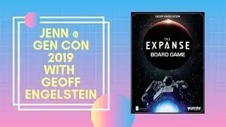 Jenn Interviews: Geoff Engelstein (The Expanse)