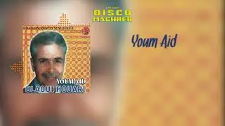Blaoui Houari - Youm Aid (Audio Officiel)