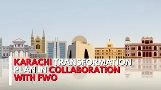 Karachi Transformation Plan in collaboration with FWO