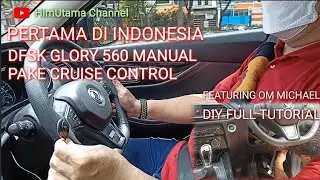 DFSK GLORY 560 TRANSMISI MANUAL 3 PEDAL PAKE CRUISE CONTROL, PERTAMA DI INDONESIA