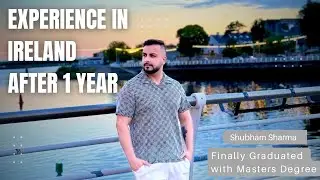 My Experience in Ireland after 1 Year | Completed Masters Degree | UniFlik | Watch till End