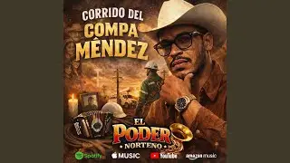 El Corrido del Compa Mendez
