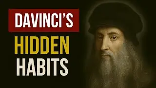 The Invisible Habits That Made Da Vinci a Genius (And How to Copy Them)