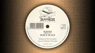 Slaves - Rum & Black (REMASTERED)