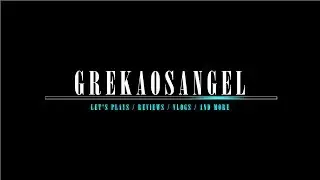 Grekaosangel - Channel Trailer