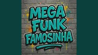 Mega Funk - Famosinha