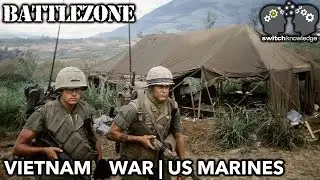 US Marines | Vietnam War Documentary | BATTLEZONE S1E1