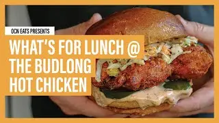 Budlong Hot Chicken | OCN Eats: What's for Lunch?