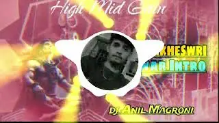 Viral Intro 🎧 JAY MAA LAKHESWRI NARWAR INTRO - Remix by dj Anil Magroni 🎧