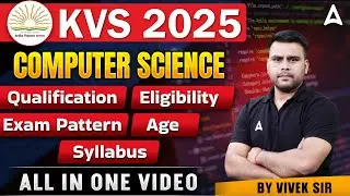 KVS Computer Science Syllabus, Eligibility, Exam Pattern, Age, Qualification