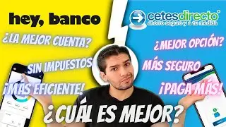 &iexcl;HEY BANCO vs CETES!, &iquest;Cu&aacute;l es el mejor cuenta de ahorro, fondo de emergencias o de oportunidad?