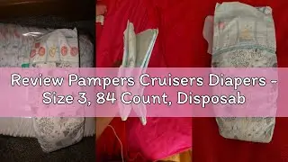 Review Pampers Cruisers Diapers - Size 3, 84 Count, Disposable Active Baby Diapers with Custom Stret