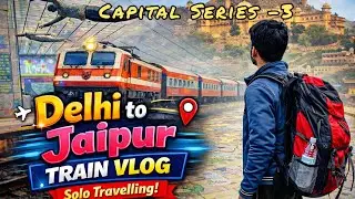 Capital Series 3 Delhi to Jaipur journey!! ❤️Full day and night vlog!! #travel #traintravel #jaipur 