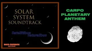 Carpo Planetary Anthem