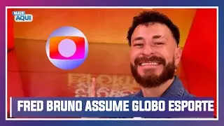 FRED BRUNO ASSUMIR&Aacute; O COMANDO DO GLOBO ESPORTE EM 2025, E SE EMOCIONA EM COMUNICADO.