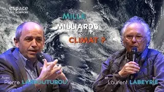 [Laurent Labeyrie et Pierre Larrouturou] Mille milliards pour le climat ?