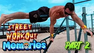 Street Workout Memories Part 2