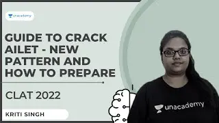 Guide to Crack AILET - New Pattern and how to prepare| CLAT 2022 | Kriti Singh | Unacademy CLAT