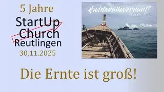 5 Jahre StartUp Church - Die Ernte ist gro&szlig;! - Jochen Kraus