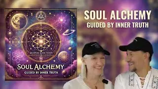 Soul Alchemy - Guided By Inner Truth