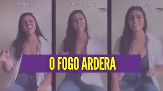 O FOGO ARDERÁ - ALEXANDER LÚCIO (TENOR, CONTRALTO E SOPRANO)