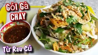 C&aacute;ch L&agrave;m GỎI G&Agrave; CHAY Đơn Giản Nhưng Ngon Tuyệt / M&oacute;n Ăn Chay