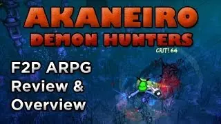 Akaneiro Demon Hunters - First Impressions & Gameplay Overview (F2P ARPG)