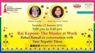 Raj Kapoor- The Master at Work - Rahul Rawail - Vani Tripathi Tikoo - AKLF 2022