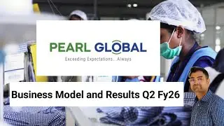 Pearl Global Industries Ltd, Business Model and Results Q2 Fy26 