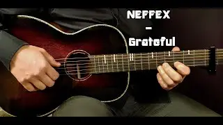 How to play NEFFEX - GRATEFUL  Acoustic Guitar Lesson - Tutorial