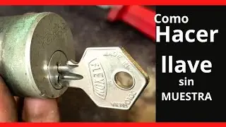 como hacer LLAVE a Cerradura Sin MUESTRA