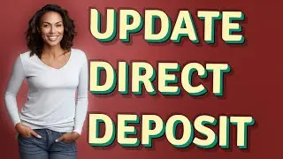 How Can I Update My Direct Deposit for Social Security Benefits?
