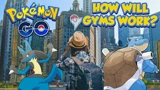 Pok&eacute;mon GO - How Will Gyms Work? (Feat. Team Atlas GO)