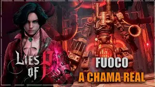 BOSS Fight Completa |  Fuoco, a Chama Real Lies of P.