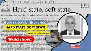 Dawn Editorial | Hard State, Soft State | Must-Watch for CSS/PMS