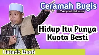 Ceramah bugis terbaru | lucu | Ustadz Besti | Hidup itu ada Batasnya | Taksiyah di Malimpung.