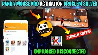 Panda Mouse Pro Activation Problem Solve Unplugged Disconnected 😭😭 || Permanent Solutions