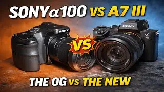The OG Sony Alpha A100 vs A7III | A Quiet Physical Comparison