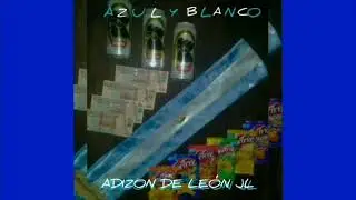 Adizon De Le&oacute;n JL ❌ @ninopanda11 - Chato [Official Audio] Azul Y Blanco 2024