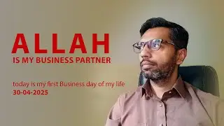 Today, I Made Allah My Business Partner &ndash; A Life-Changing Promise