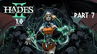 HADES II | Death to Chronos | Part 7 Gameplay with Timestamps