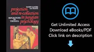 Download Projection and Re-Collection in Jungian Psychology: Reflections of the Soul (Reality of PDF
